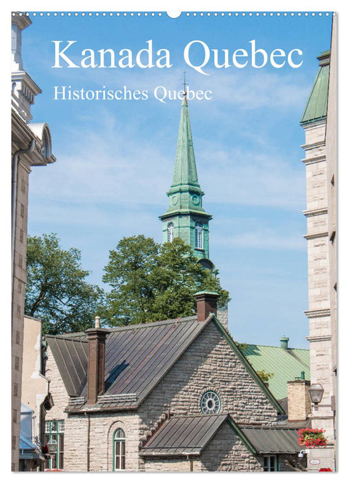Kanada Quebec - Historisches Quebec (CALVENDO Wandkalender 2025)