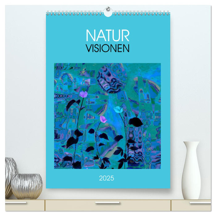 NaturVisionen (CALVENDO Premium Wandkalender 2025)