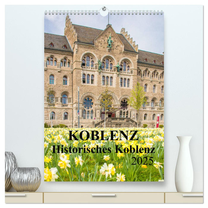 Koblenz - Historisches Koblenz (CALVENDO Premium Wandkalender 2025)