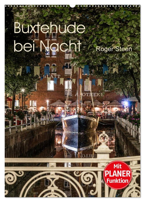 Buxtehude bei Nacht (CALVENDO Wandkalender 2025)