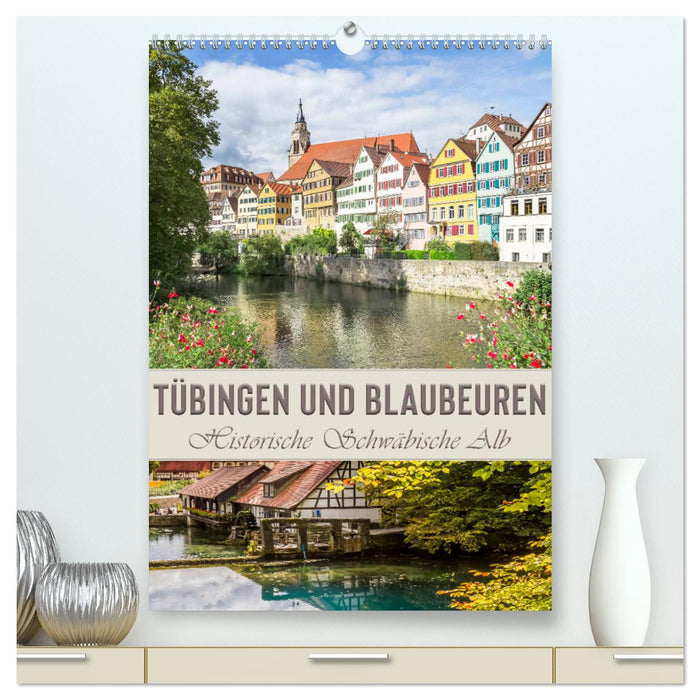 TÜBINGEN UND BLAUBEUREN Historische Schwäbische Alb (CALVENDO Premium Wandkalender 2025)