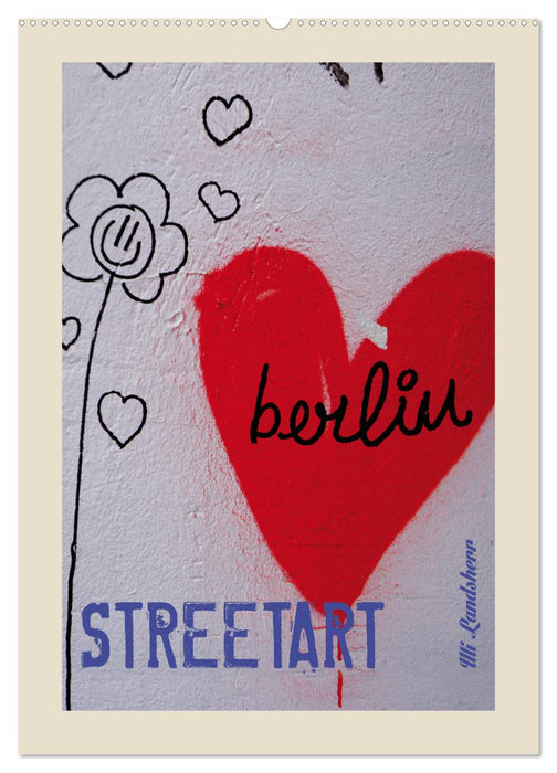 Berlin Love Streetart (CALVENDO Wandkalender 2025)