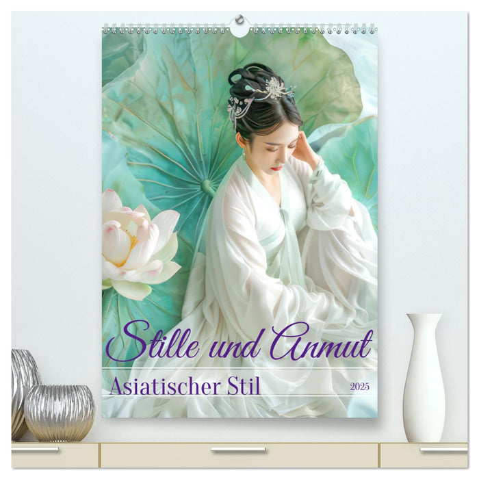 Stille und Anmut - Asiatischer Stil (CALVENDO Premium Wandkalender 2025)