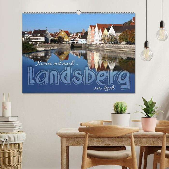 Komm mit nach Landsberg am Lech (CALVENDO Wandkalender 2025)