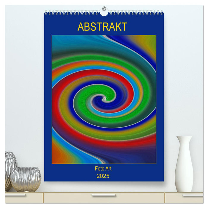 ABSTRAKT FOTO ART - by Manuela Falke (CALVENDO Premium Wandkalender 2025)