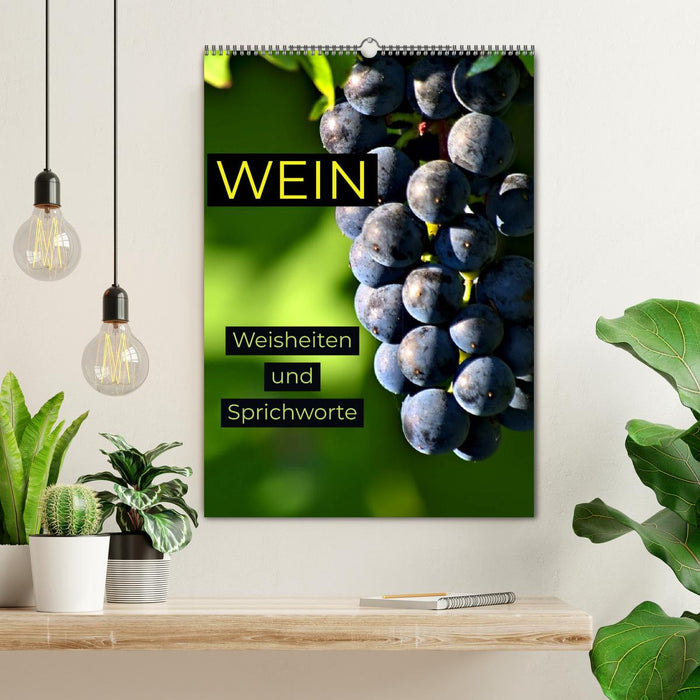 WEIN Weisheiten und Sprichworte (CALVENDO Wandkalender 2025)