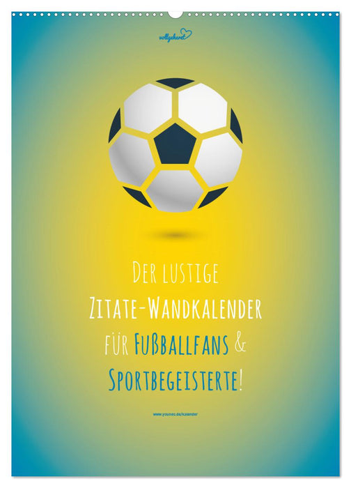 vollgeherzt: Der lustige Zitate-Wandkalender für Fußballfans und Sportbegeisterte! (CALVENDO Wandkalender 2025)