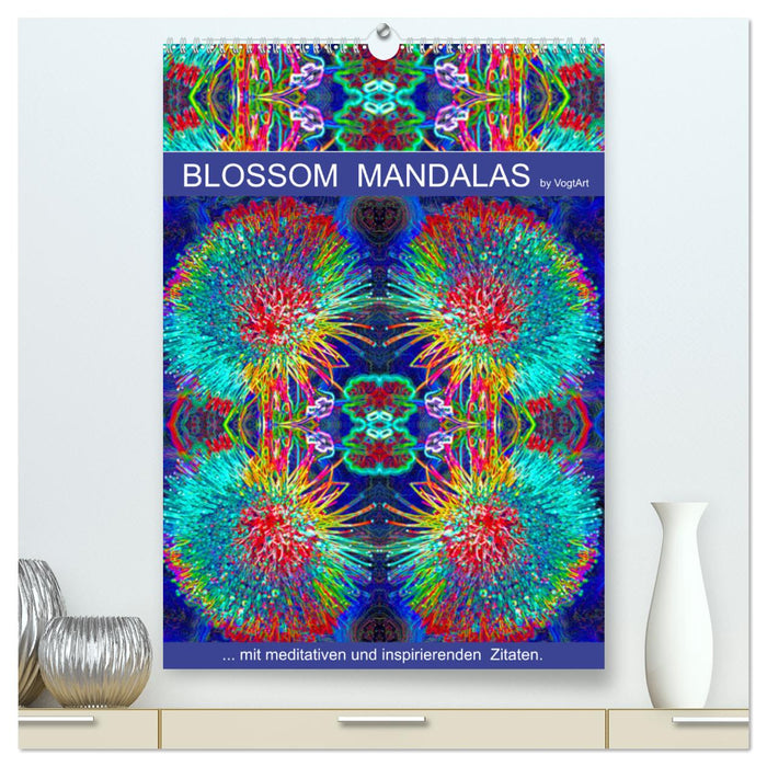 Blossom Mandalas by VogtArt (CALVENDO Premium Wandkalender 2025)