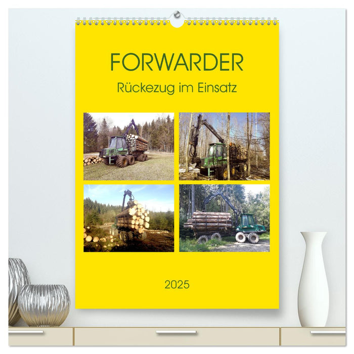 FORWARDER Rückezug im Einsatz (CALVENDO Premium Wandkalender 2025)