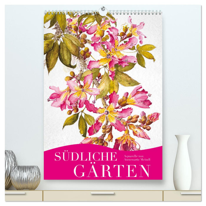 Südliche Gärten (CALVENDO Premium Wandkalender 2025)