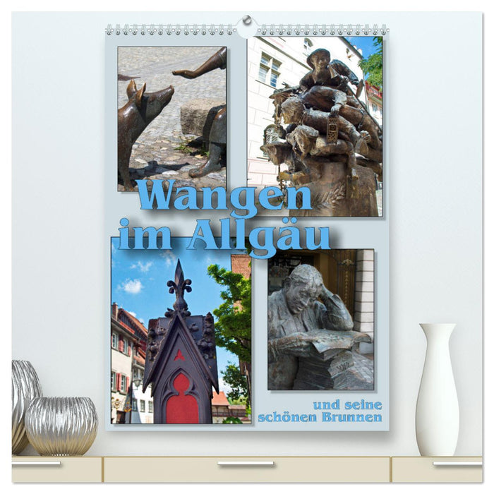 Wangen im Allgäu und seine schönen Brunnen (CALVENDO Premium Wandkalender 2025)