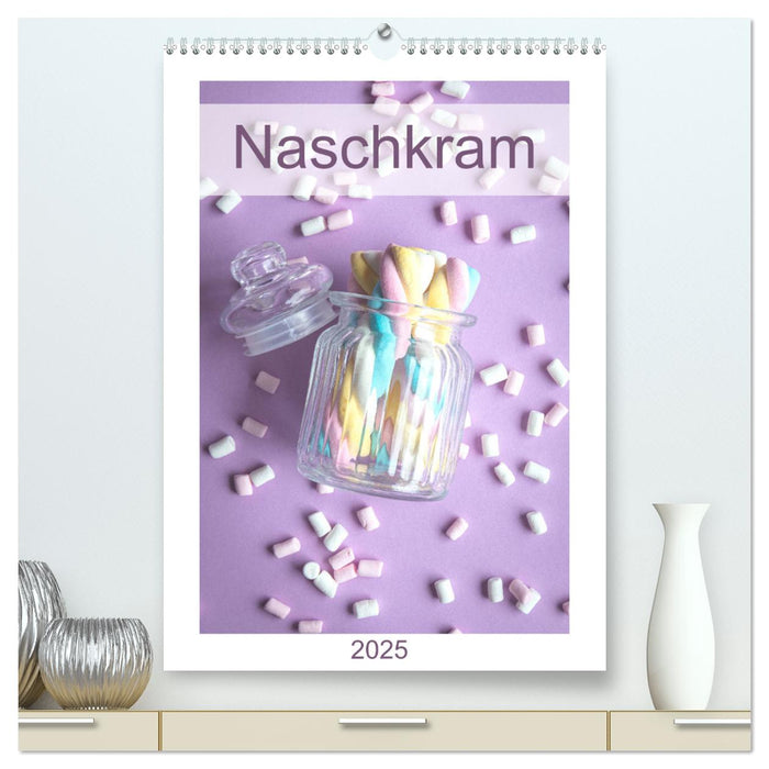 Naschkram (CALVENDO Premium Wandkalender 2025)