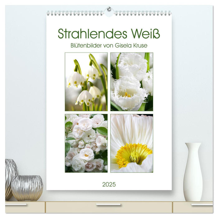 Strahlendes Weiß Blütenbilder (CALVENDO Premium Wandkalender 2025)