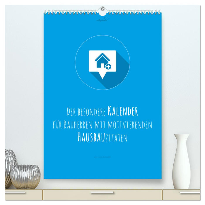 vollgeherzt: Der besondere Kalender für Bauherren mit motivierenden Hausbauzitaten (CALVENDO Premium Wandkalender 2025)