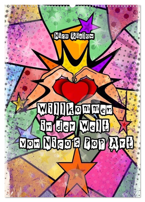 Willkommen in der Welt von Nico´s Pop Art (CALVENDO Wandkalender 2025)