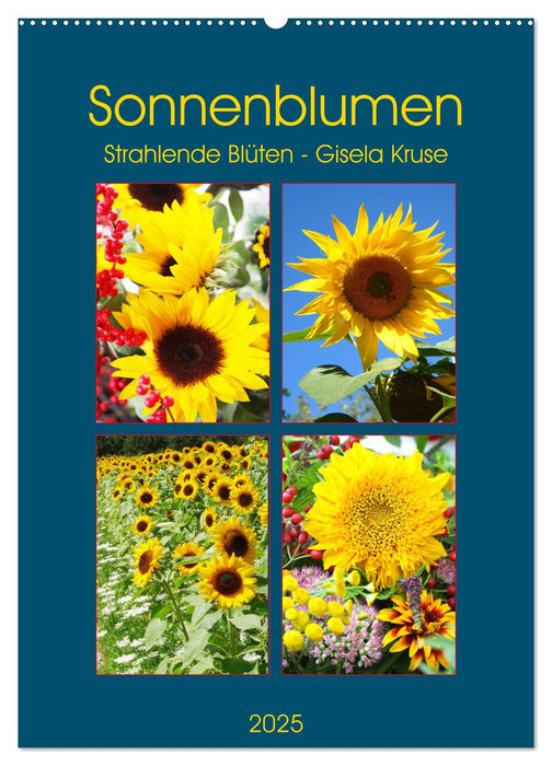 Sonnenblumen - Strahlende Blüten (CALVENDO Wandkalender 2025)