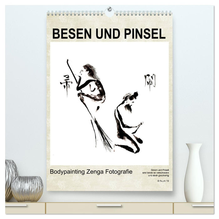 BESEN UND PINSEL Bodypainting Zenga Fotografie (CALVENDO Premium Wandkalender 2025)