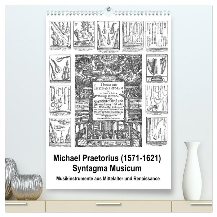Michael Praetorius Syntagma Musicum (CALVENDO Premium Wandkalender 2025)