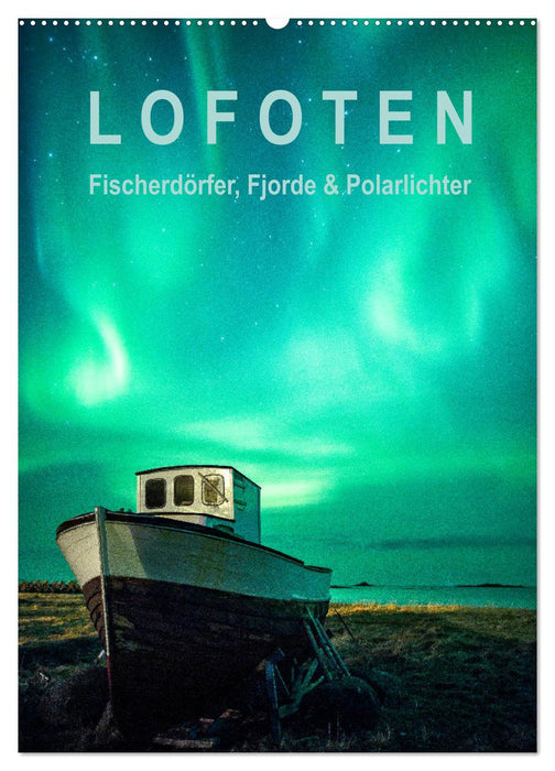 Lofoten: Fischerdörfer, Fjorde & Polarlichter (CALVENDO Wandkalender 2025)