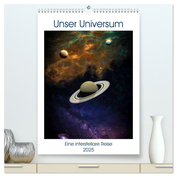 Unser Universum eine interstellare Reise (CALVENDO Premium Wandkalender 2025)