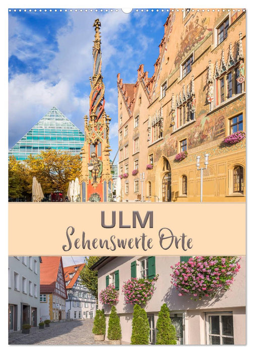 ULM Sehenswerte Orte (CALVENDO Wandkalender 2025)