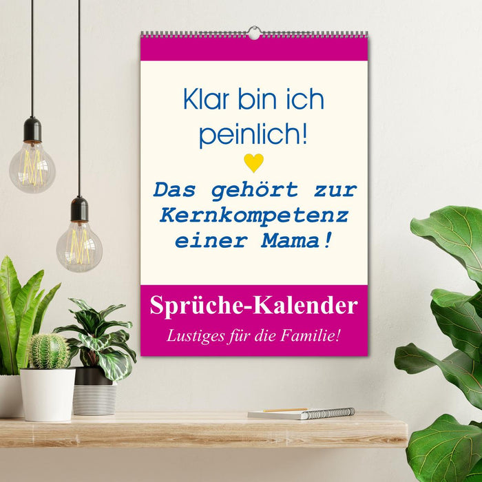 Sprüche-Kalender. Lustiges für die Familie! (CALVENDO Wandkalender 2025)