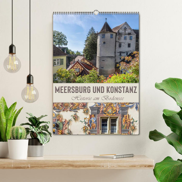MEERSBURG UND KONSTANZ Historie am Bodensee (CALVENDO Wandkalender 2025)