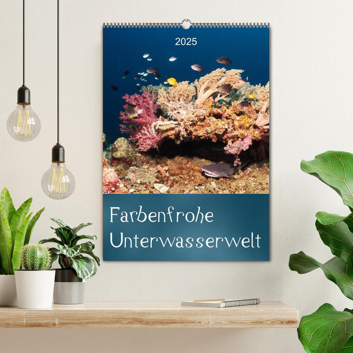 Farbenfrohe Unterwasserwelt (CALVENDO Wandkalender 2025)