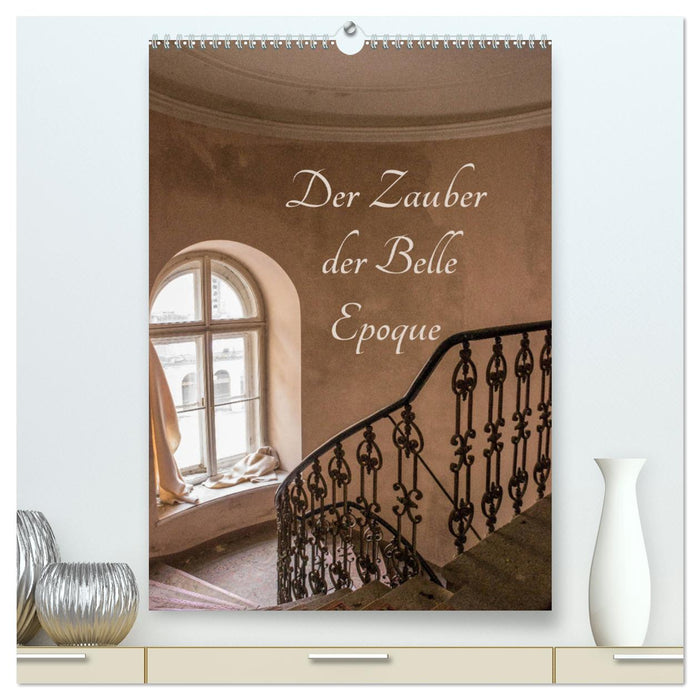 Der Zauber der Belle Epoque (CALVENDO Premium Wandkalender 2025)