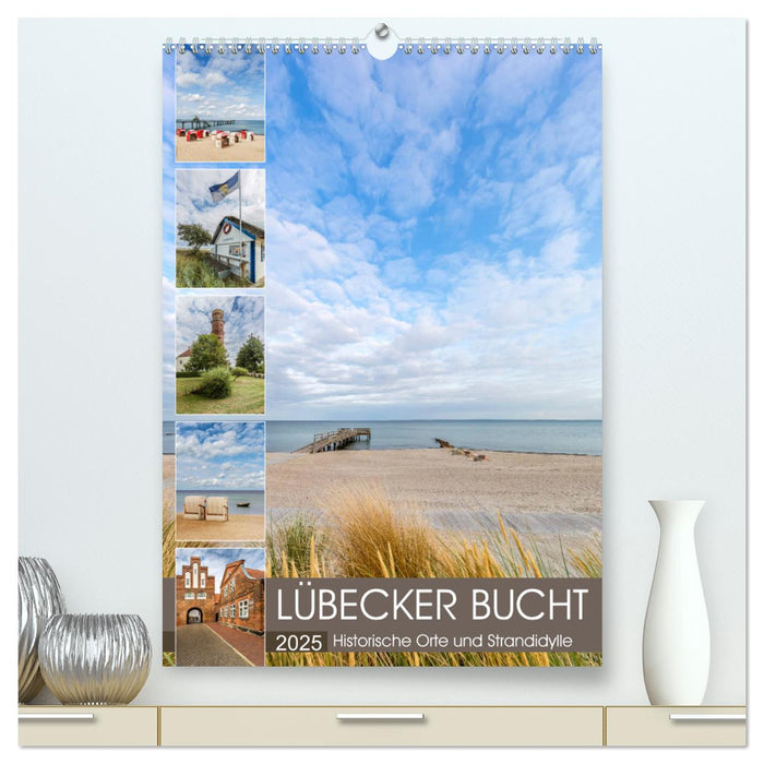 LÜBECKER BUCHT Historische Orte und Strandidylle (CALVENDO Premium Wandkalender 2025)