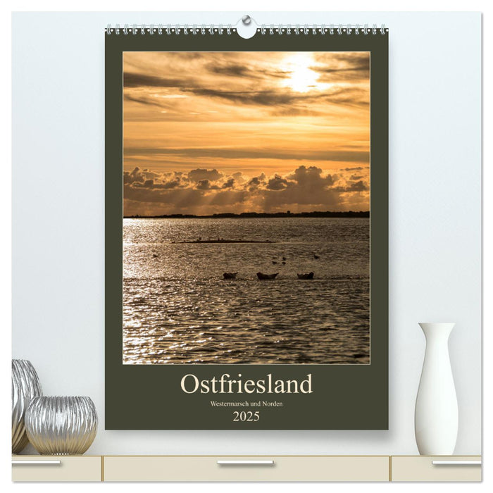 Ostfriesland - Westermarsch und Norden (CALVENDO Premium Wandkalender 2025)