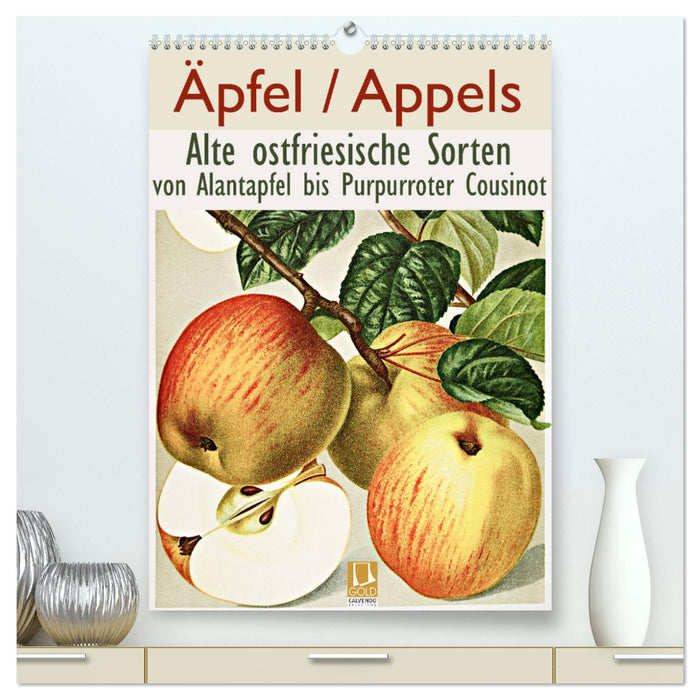 Äpfel/Appels. Alte ostfriesische Sorten (CALVENDO Premium Wandkalender 2025)