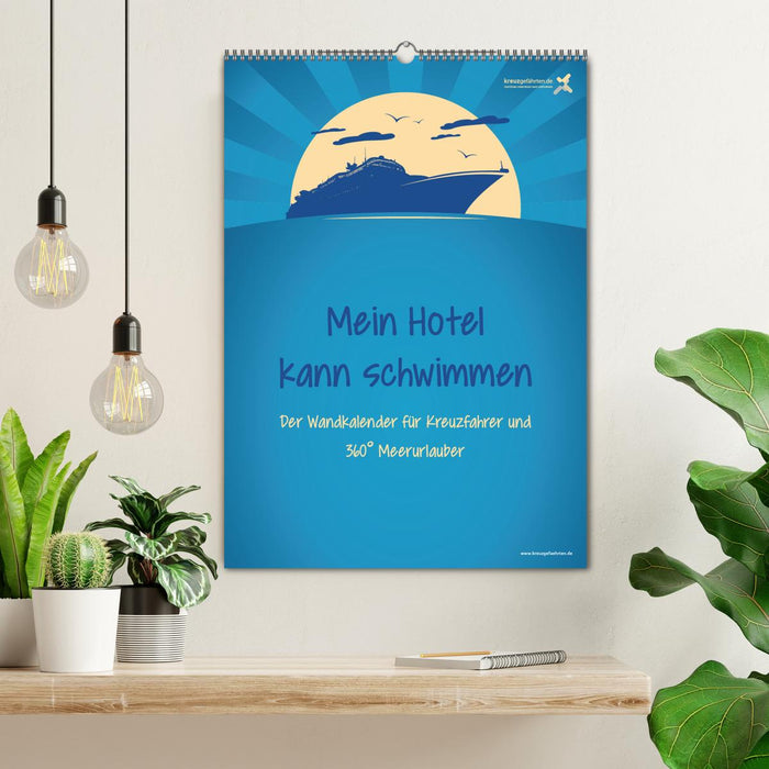 kreuzgefährten: Mein Hotel kann schwimmen - Der Wandkalender für Kreuzfahrer und 360° Meerurlauber (CALVENDO Wandkalender 2025)