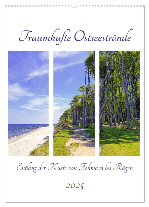 Traumhafte Ostseestrände - Entlang der Küste von Fehmarn bis Rüge (CALVENDO Wandkalender 2025)