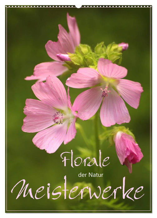 Florale Meisterwerke der Natur (CALVENDO Wandkalender 2025)