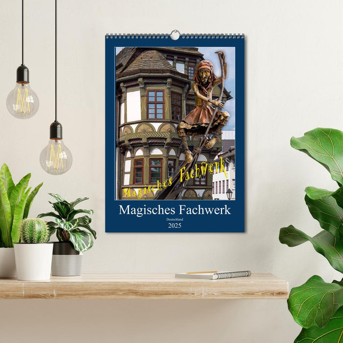 Magisches Fachwerk (CALVENDO Wandkalender 2025)