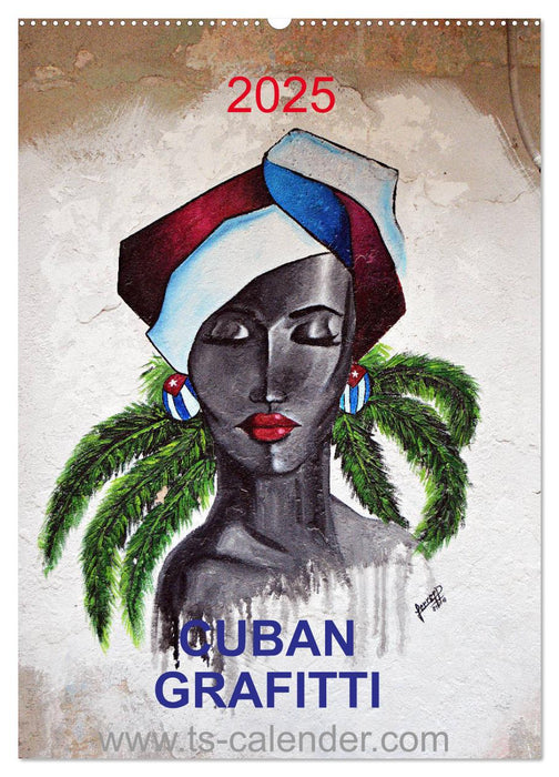 CUBAN GRAFITTI (CALVENDO Wandkalender 2025)
