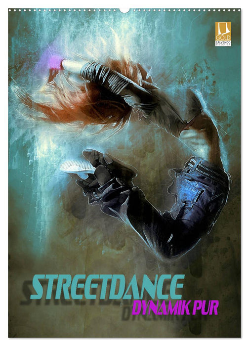 Streetdance - Dynamik pur (CALVENDO Wandkalender 2025)