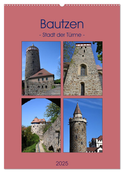 Bautzen - Stadt der Türme (CALVENDO Wandkalender 2025)