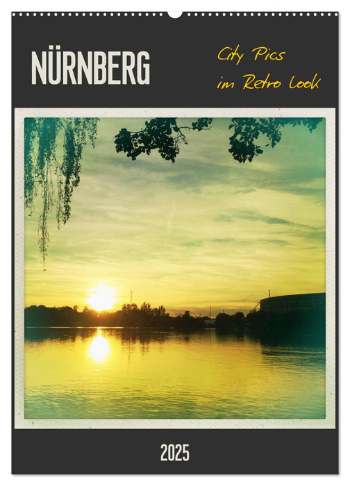 Nürnberg City Pics im Retro Look (CALVENDO Wandkalender 2025)