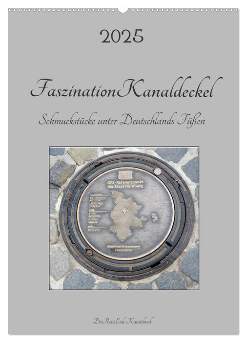 Faszination Kanaldeckel (CALVENDO Wandkalender 2025)