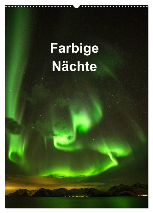 Farbige Nächte (CALVENDO Wandkalender 2025)