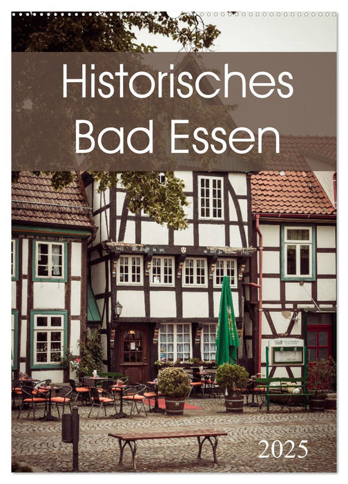 Historisches Bad Essen (CALVENDO Wandkalender 2025)