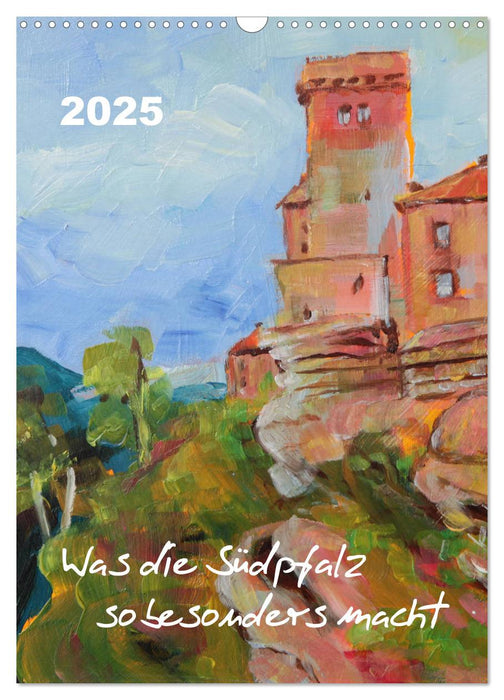 Was die Südpfalz so besonders macht (CALVENDO Wandkalender 2025)