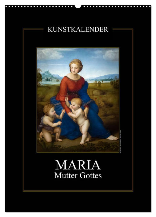 Maria - Mutter Gottes (CALVENDO Wandkalender 2025)