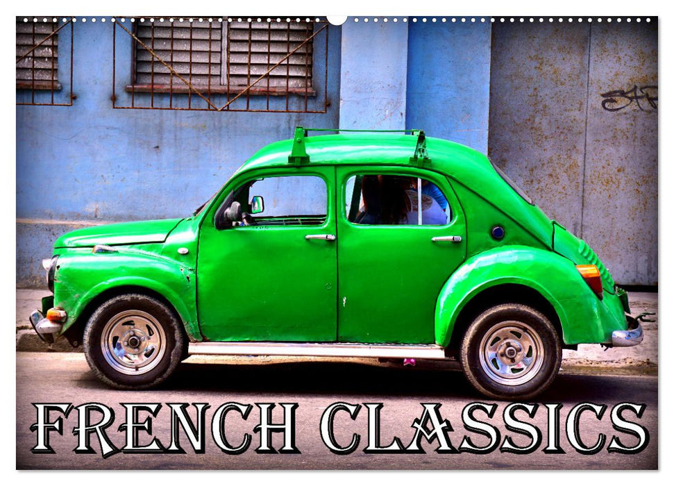 French Classics (CALVENDO Wandkalender 2025)