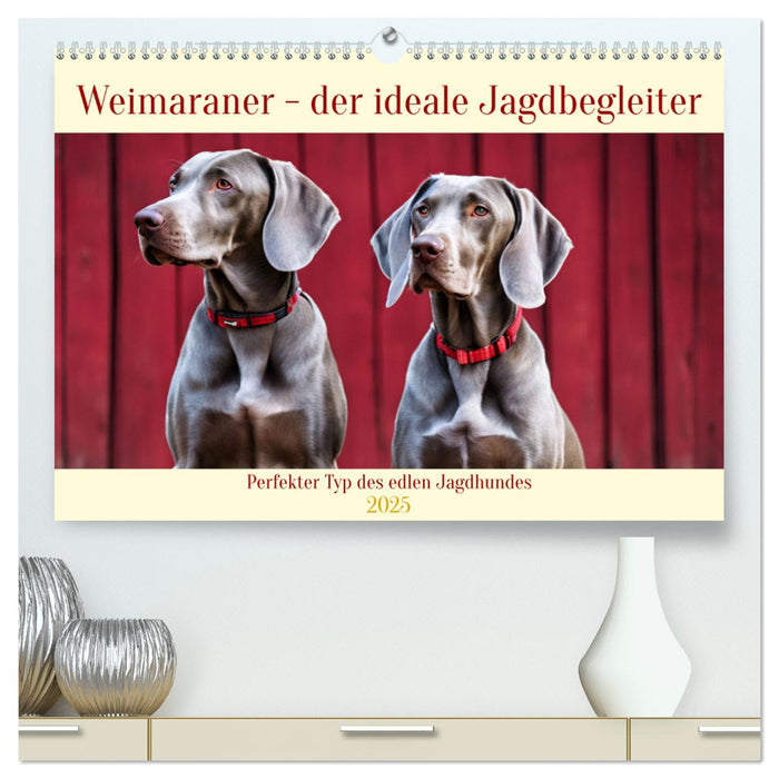 Weimaraner - der ideale Jagdbegleiter (CALVENDO Premium Wandkalender 2025)