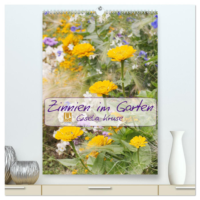 Zinnien im Garten (CALVENDO Premium Wandkalender 2025)