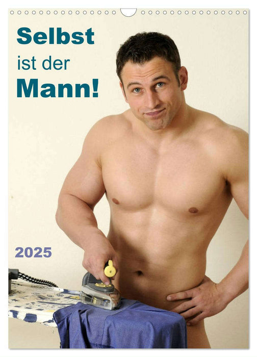 Selbst ist der Mann! (CALVENDO Wandkalender 2025)