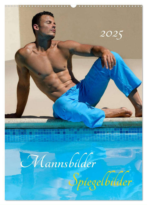 Mannsbilder Spiegelbilder (CALVENDO Wandkalender 2025)
